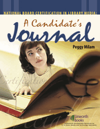 National Board Certification in Library Media: A Candidate's Journal