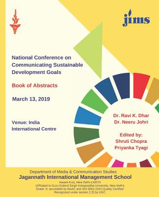 National Conference on Communicating Sustainable Development Goals: Book of Abstracts - Johri, Neeru (Editor), and Chopra, Shruti (Editor), and Tyagi, Priyanka