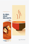 (National cooking - Pt Soups 3.2) Global Soup Delights: A Culinary Journey of 235 World Soups for Two