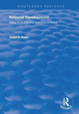 National Development: Being More Effective and More Efficient - Nagel, Stuart S