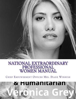 National Extraordinary Professional Women: Membership Manual - Winbush, Diane M