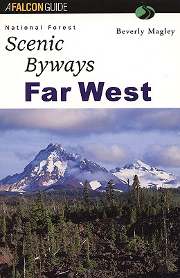 National Forest Scenic Byways Far West - Magley, Beverly