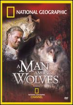 National Geographic: A Man Among Wolves - 