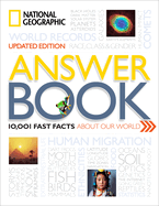 National Geographic Answer Book: 10,001 Fast Facts about Our World
