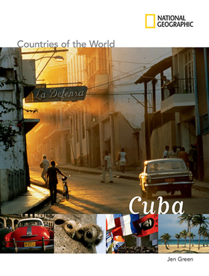 National Geographic Countries of the World: Cuba - Green, Jen