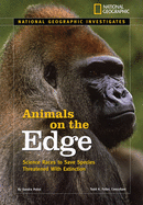 "National Geographic" Investigates: Animals on the Edge: Science Races to Save Species Threatened with Extinction