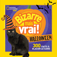 National Geographic Kids: Bizarre Mais Vrai! Halloween