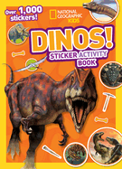 National Geographic Kids Dinos Sticker Activity Book: Over 1,000 Stickers!