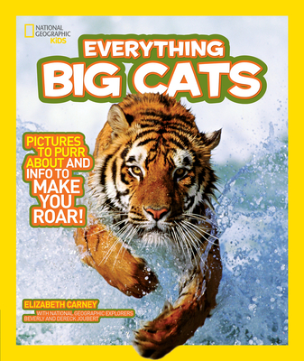 National Geographic Kids Everything Big Cats - Carney, Elizabeth