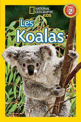 National Geographic Kids: Les Koalas (Niveau 2) - Marsh, Laura