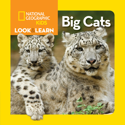 National Geographic Kids Look and Learn: Big Cats - National Geographic Kids