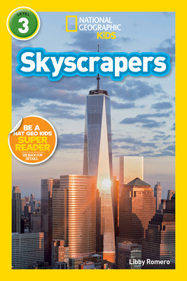 National Geographic Kids Readers: Skyscrapers - Romero, Libby, and National Geographic Kids