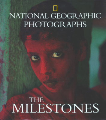 National Geographic Photographs: The Milestones - Val, Leah Bendavid