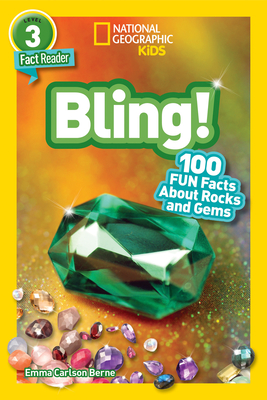 National Geographic Reader: Bling! (L3): 100 Fun Facts About Rocks and Gems - National Geographic Kids
