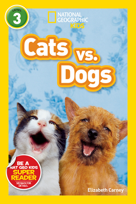 National Geographic Readers: Cats vs. Dogs - Carney, Elizabeth