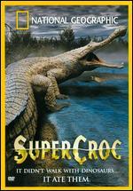 National Geographic: Super Croc