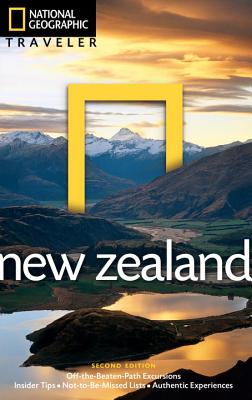 National Geographic Traveler: New Zealand, 2nd Edition - Turner, Peter, and Monteath, Colin (Photographer)