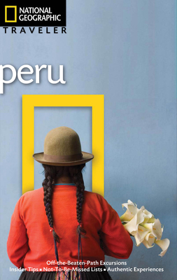 National Geographic Traveler: Peru - Rachowiecki, Rob