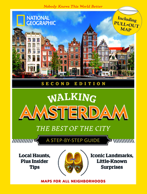 National Geographic Walking Amsterdam, Second Edition - National Geographic