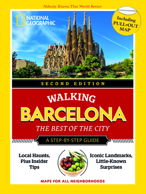 National Geographic Walking Barcelona, Second Edition - National Geographic