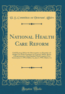 National Health Care Reform: Field Hearings Before the Subcommittee on Hospitals and Health Care of the Committee on Veterans' Affairs, House of Representatives, One Hundred Third Congress, First Session, June 3, 1993, Dublin, Ga, June 4, 1993, Atlanta, G