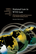 National Law in Wto Law: Effectiveness and Good Governance in the World Trading System
