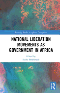 National Liberation Movements as Government in Africa