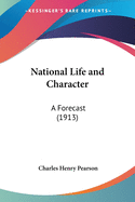 National Life and Character: A Forecast (1913)