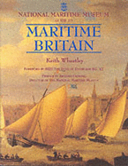 National Maritime Museum Guide to Maritime Britain - Wheatley, Keith, and Philip, HRH Prince (Foreword by)