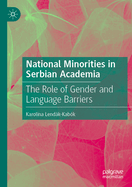 National Minorities in Serbian Academia: The Role of Gender and Language Barriers