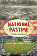 National Pastime: U.S. History Through Baseball