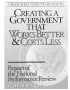 National Performance Review: From Red Tape to Results: Creating a Government That Works Better and Costs Less (Status Report, September, L994)