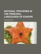 National Proverbs in the Principal Languages of Europe