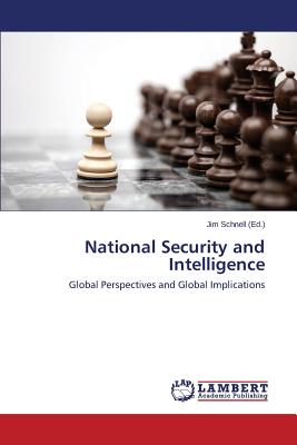 National Security and Intelligence - Schnell Jim (Editor)