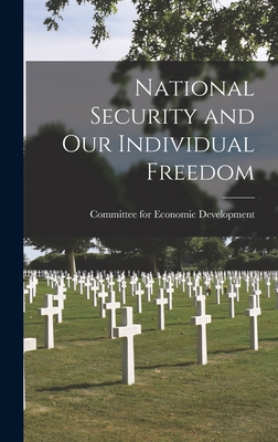 National Security and Our Individual Freedom - Committee for Economic Development (Creator)