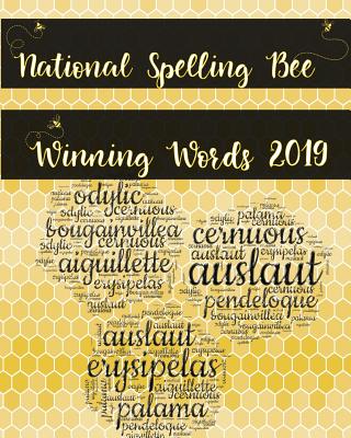 National Spelling Bee Winning Words 2019: Elementary Student & School Teacher Writing Exercise Notebook 100 Wide Ruled Lined Pages Scripps Academic Competition Vocabulary Word Composition Book - I Found That Book (Contributions by), and C a Vision Books