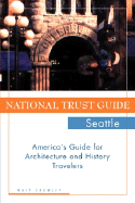 National Trust Guide Seattle: America's Guide for Architecture and History Travelers