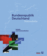 Nationalatlas Bundesrepublik Deutschland - Verkehr Und Kommunikation