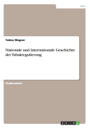 Nationale Und Internationale Geschichte Der Tabakregulierung