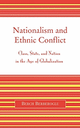 Nationalism and Ethnic Conflict: Class, State, and Nation in the Age of Globalization