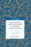 Nationalism and the Haram Al-Sharif/Temple Mount: The Exclusivity of Holiness