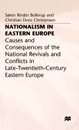 Nationalism in Eastern Europe: Causes and Consequences of the National Revivals and Conflicts in Late-20th-Century Eastern Europe