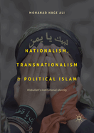 Nationalism, Transnationalism, and Political Islam: Hizbullah's Institutional Identity