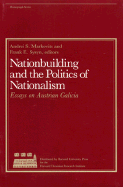 Nationbuilding and the politics of nationalism : essays on Austrian Galicia