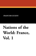 Nations of the World: France, Vol. 1