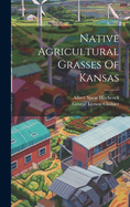 Native Agricultural Grasses Of Kansas