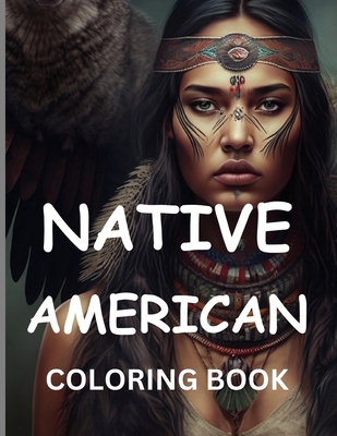 Native American Coloring Book: Journey Through Indigenous Art: Explore Traditional Motifs and Symbols in Vibrant Illustrations - Tovir, Avin