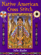 Native American Cross Stitch - Hasler, Julie