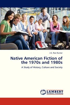 Native American Fiction of the 1970s and 1980s - Ravi Kumar J G