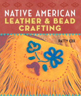 Native American Leather & Bead Crafting